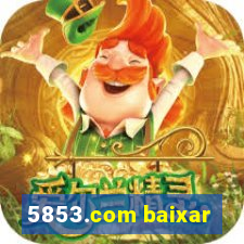 5853.com baixar